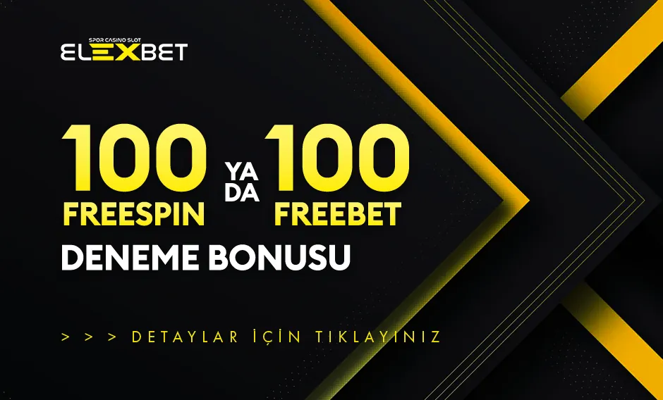 Elexbet kampanya görseli: 100 FREESPIN YA DA 100 FREEBET DENEME BONUSU